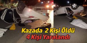 Düğüne Giden Aile Kaza Yaptı ; 2 ölü 4 Yaralı