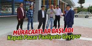 KAPALI PAZAR FAALİYETE GEÇİYOR